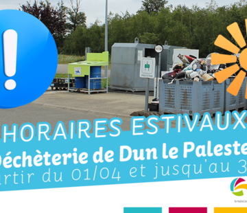 Horaires estivaux déchèterie de Dun le Palestel - 2026